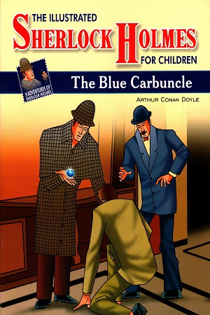 The Illustrated Sherlock Holmes The Blue Carbuncle