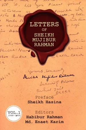LETTERS OF SHEIKH MUJIBUR RAHMAN 1948-1950(VOL.1)
