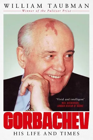 Gorbachev: His Life and Times