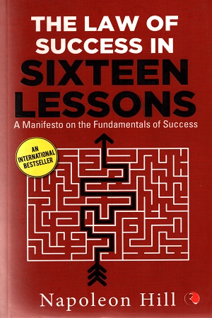 The Law Of Success In Sixteen Lessons