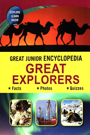 Great Junior Encyclopedia Great Explorers