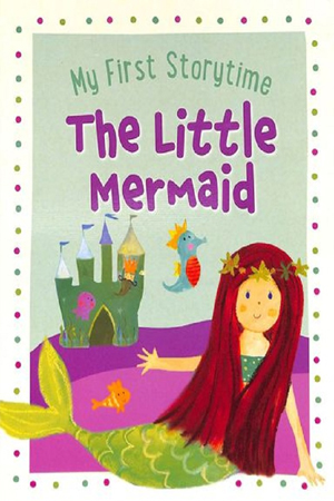 My First Storytime The Little Mermaid