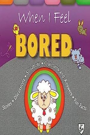 When I Feel Bored