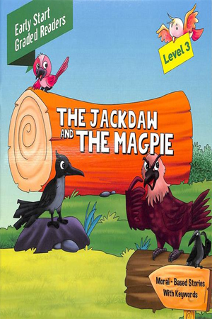 Jackdaw & The Magpie Level 3 : Early Start Graded Readers