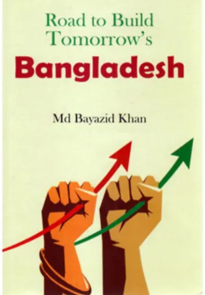 Road to Build Tomorrow's Bangladesh