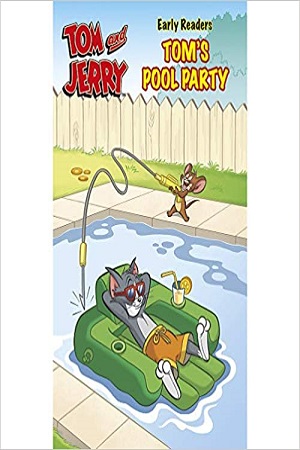 Tom and Jerry Early Readers Tom's Pool Party