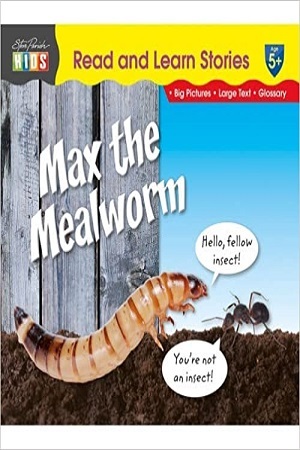 Read & Learn Stories Max the Mealworm