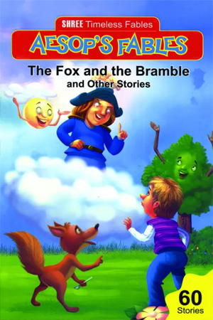 Timeless Aesop's Fables Fox & Bramble & Other Stories