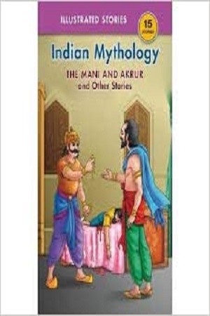 Indian Mythology The Mani and Akrur and Other Stories