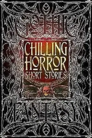 Gothic Chilling Horror - Short Stories Fantasy
