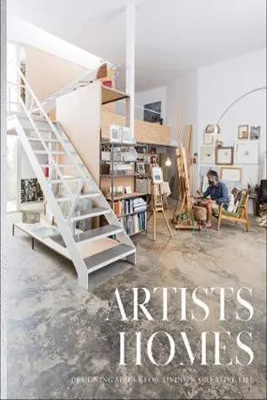 Artists' Homes: Designing Spaces for Living a Creative Life