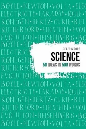 Science 50 Ideas in 500 Words