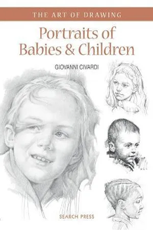 Art of Drawing: Portraits of Babies &amp; Children