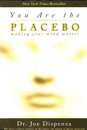 You are the Placebo: Making Your Mind Matter