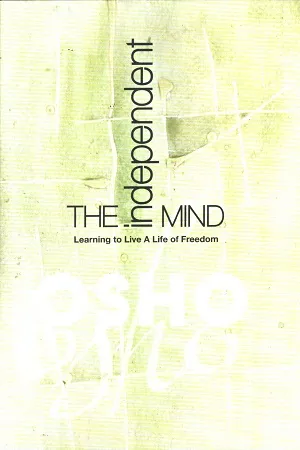 The Independent Mind: Learning to Live a Life of Freedom