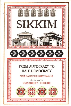 Sikkim: From Autocracy to Half-Democracy