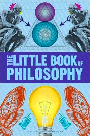 The Little Book Of Philosophy