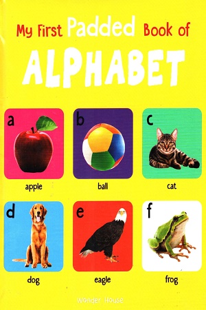 My First Padded Book of Alphabet: Early Learning Padded Board Books for Children