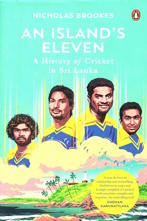 An Island's Eleven: The Story of Sri Lankan Cricket