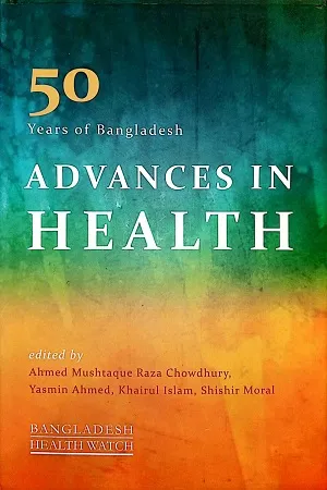 50 years of Bangladesh - Advances in Health