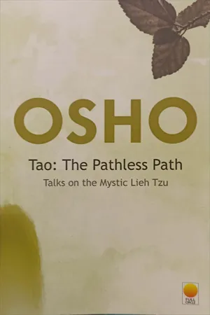 Tao: The Pathless Path: Talks on the Mystic Lieh Tzu