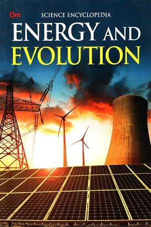 Science Encyclopedia: Energy And Evolution