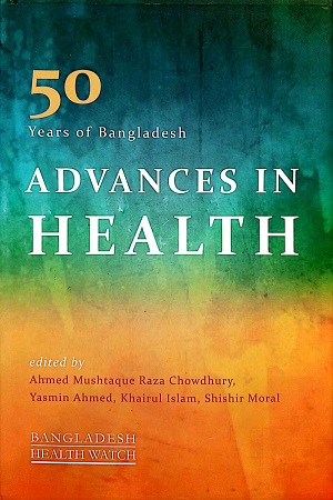 50 years of Bangladesh - Advances in Health