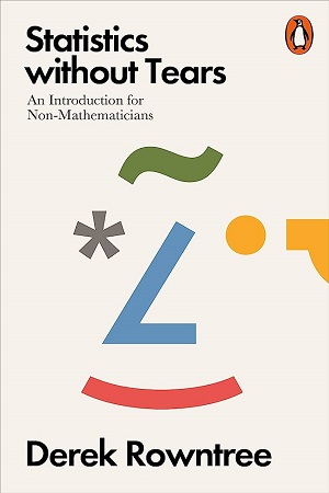 Statistics Without Tears - An Introduction for Non-Mathematicians