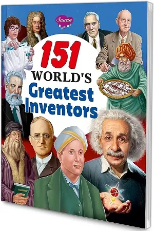 151 World's Greatest Inventors