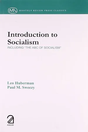Introduction to Socialism (Including &quot;The ABC if Socialism&quot;)