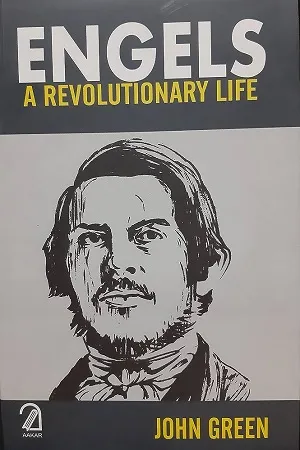 Engels: A Revolutionary Life