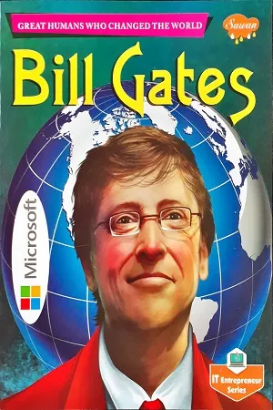 Bill Gates - Great Humans Who Changed The World