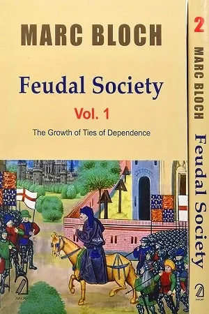 Feudal Society: Vol. I &amp; II