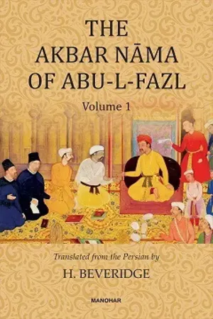 The Akbar Nama of Abu-L-Fazl (Vol. 1)