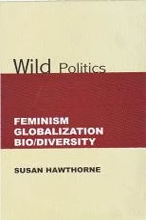 Wild Politics; Feminism, Globalization, Bio/Diversity