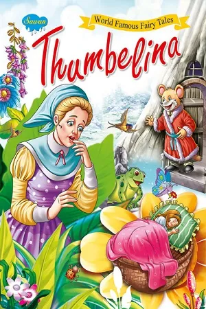 Thumbelina - World Famous Fairy Tales