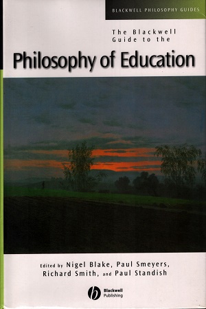 The Blackwell Guide to the Philosophy of Education