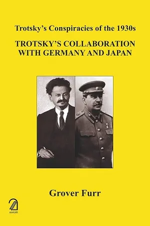 Trotsky's Collaboration with Germany and Japan (Trotsky's Conspiracies of the 1930s)