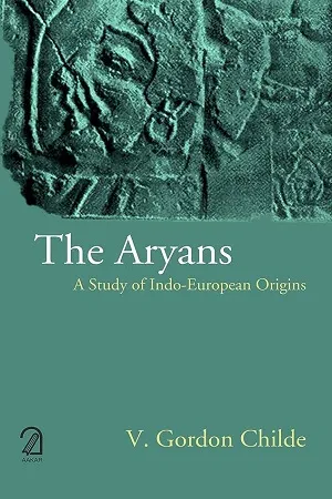 The Aryans: A Study of Indo-European Origins
