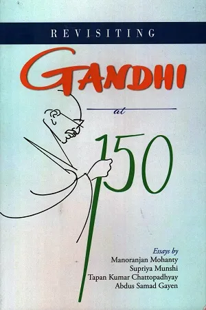 Revisiting Gandhi at 150
