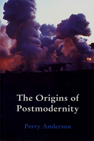 The Origins of Postmodernity