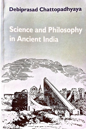 Science and Philosophy in Ancient India