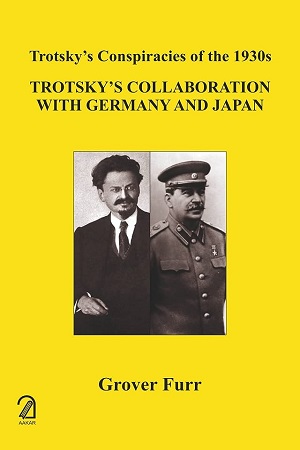 Trotsky's Collaboration with Germany and Japan (Trotsky's Conspiracies of the 1930s)