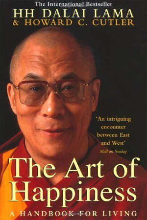 The Art of Happiness: A Handbook for Living By The Dalai Lama