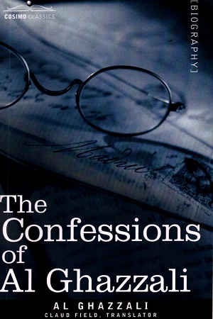 The Confessions of Al Ghazzali