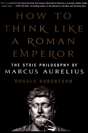 How to Think Like a Roman Emperor