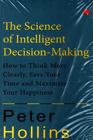 The Science of Intelligent Decision Making