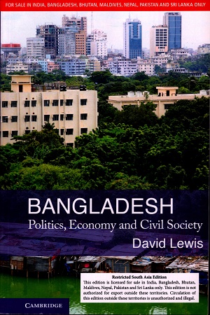 Bangladesh: Politics, Economy and Civil Society
