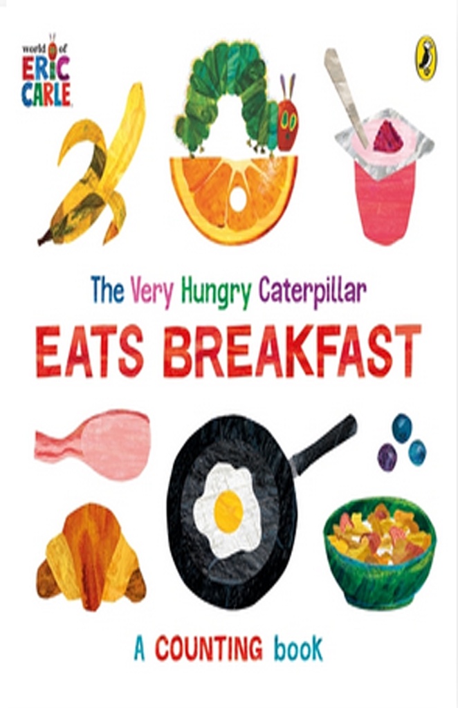 The Very Hungry Caterpillar Eats Breakfast