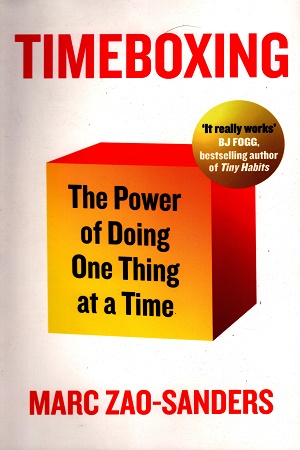 Timeboxing The Power of Doing One Thing at a Time